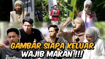 GAMBAR SIAPA YANG KELUAR WAJIB MAKAN  10 MAKANAN PELIK !!! AI TEAM…