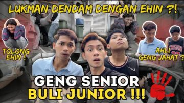 GENG SENIOR BUL! EHIN…SAFWAN NAK RAMPAS BALIK?