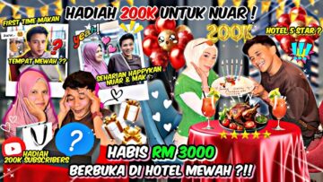 HABISKAN RM3000 ?!! BAWA NUAR & MAK BERBUKA DI HOTEL MEWAH !! HADIAH 200K NUAR