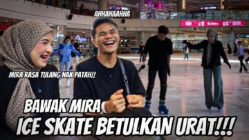 HAFIZ BAWAK MIRA KE ICE SKATE | MIRA MENANGIS BANYAK KALI JATUH!!!