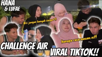 HANA VS LUFAE ! CHALLENGE BANCUH AIR VIRAL GONE WRONG !! SEMUA SAKIT PERUT !!!