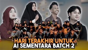 HARI TERAKHIR AI TEAM SEMENTARA BATCH 2 !!! SELAMAT TINGGAL…