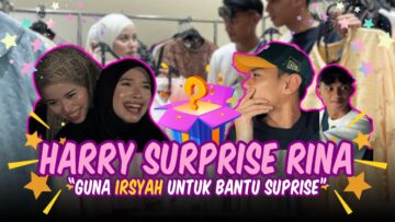 HARRY SURPRISE RINA?! GUNA IRSYAH UNTUK BANTU SURPRISE?! APAKAH HADIAH YANG HARRY BERIKAN??