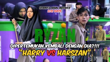 HARRY TUNAIKAN PERMINTAAN HARSZAN KONTENN SNOOKER?! INGATKAN HEBAT RUPANYA CAKAP BESAR JA?! RYZAN!!