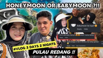 HONEYMOON KE BABYMOON ?! BERCUTI DI PULAU REDANG 3 HARI 2 MALAM !!