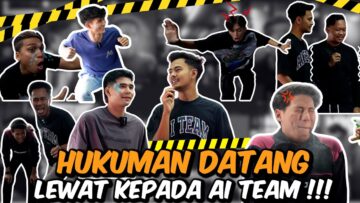 HUKUMAN BERAT KEPADA TALENT AI TEAM YANG DATANG LAMBAT !!!