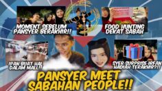 JALAN JALAN SATU KOTA KINABALU!! PANSYER FIRSTIME BUAT KONTEN DEKAT SABAH!!!