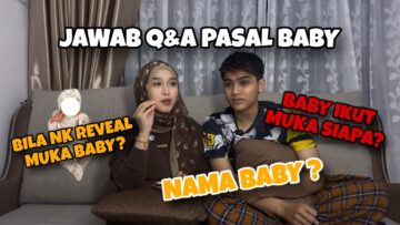JAWAB Q&A ,FATIN REVEAL MUKA BABY ‼️