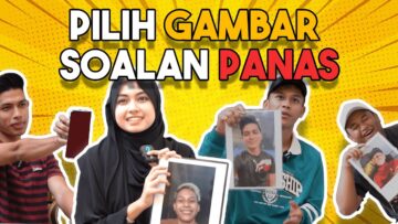 JUJUR SOALAN PANAS !!! GAMBAR MUNCUL WAJIB JAWAB…