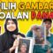 JUJUR SOALAN PANAS !!! GAMBAR MUNCUL WAJIB JAWAB…