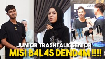JUNIOR TRASHTALK SENIOR TEAM AI !!! MISI B4L4S DEND4M…