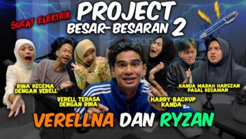 KANDA TENGKING HAZAN !! RYZAN PUNCA !! VERELLNA BENCI SAMA SENDIRI !!