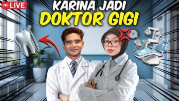 KARINA JADI DOCTOR GIGI !!