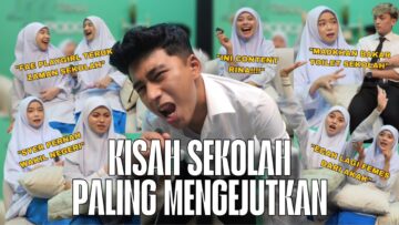 KEJADIAN SEKOLAH PALING MENGEJUTKAN!!!