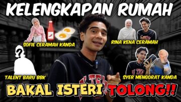 KELENGKAPAN RUMAH !!! PILIHHAN DARIPADA BAKAL ISTERI !!