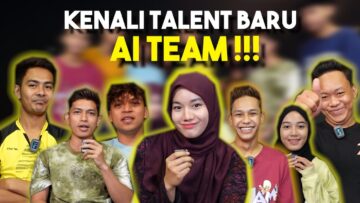 KENALI TALENT BARU AI TEAM !!! LELAKI MACAM ADA YANG JATUH CINTA JE…