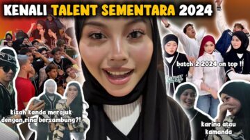 KENALI TALENT SEMENTARA 2024❗️ KISAH KANDA MERAJUK BERSAMBUNG❗️