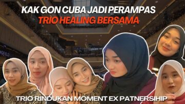 KONGSI REZEKI BERSAMA TRIO X KAKGON !! UNA RINDUKAN TANTRUM DANNY !!