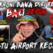 KRONI IS BACK !! KECOH SATU AIRPORT !! HARI JADI YANG MALANG !!