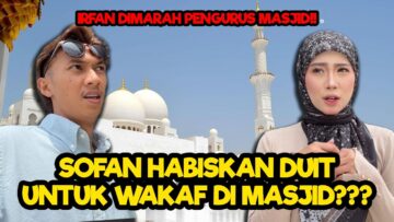 LAST CONTENT SOFANN ??? SOFAN BERGADUH DENGAN PENGURUS MASJID !!!