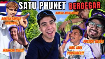 LAST DAY PHUKET KANDA MABUK !! MAIN SOROK SOROK DALAM PHUKET  !!