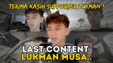 LAST KONTEN LUKMAN MUSA