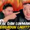 LOKMAN PAKSA FAE TEMAN KERJA LAGI?? LUFAE BERDEBAT DEPAN ORANG .