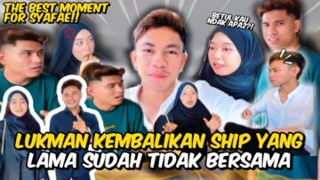 LUKMAN KEMBALIKAN SHIP SYAFAE,LUKMAN MERELAKAN