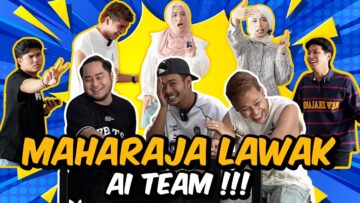 MAHARAJA LAWAK AI TEAM !!! TERHIBUR GIL444….