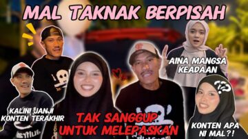 MAL DAN AINA SURPRISEKAN AISYAH❗️❗️MALKOSYAH TAK SANGGUP UNTUK BERPISAH❗️❗️JUMPA LAGI💗