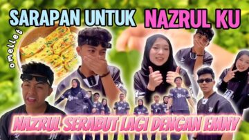 MASAK BREAKFAST UNTUK NAZRUL EMNY MALU NK BAGI🥡 ALIEF JADI CCTV!!?