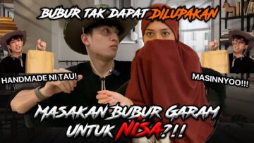 MASAK BUBUR MASIN UNTUK PESAKIT HATI?!.NISA MUNTAH MAKAN MASAKAN AKU!!