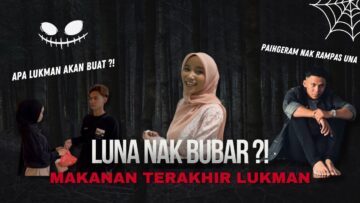 MASAKAN TERAKHIR UNTUK LOKMAN ! LUNA DIHANTUI JOKER !
