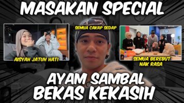 MASAKKKAN SPECIAL UNTUK …. !!! SEMUA BEREBUT NAK RASA !!