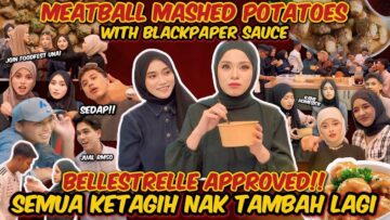 MEATBALL MASHED POTATO | KAK BELLA SUKA SANGAT SEMUA KETAGIH !! RINA NAK UNA JOIN FOODFEST ?!!