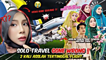 MENYESAL SOLO TRAVEL! PENGALAMAN FRIST PALING MENGERIKAN!! ASSLAH BAKAL SHIP DENGAN ARTIS TERKENAL?!
