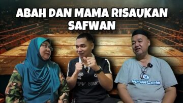 MINTA RESTU MAMA ABAH NAK MASUK BOXING!! MAMA DAN ABAH RISAU..
