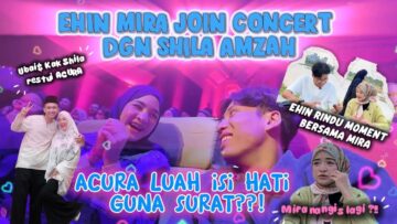 MIRA EHIN DIJEMPUT KE REALITY SHOW!! KAK SHILA AMZAH PRESIDENT BRU ACURA?! EHIN BUAT MIRA NNGIS LAGI