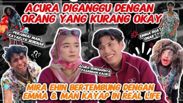 MIRA EHIN REVEAL SIAPA EMMA & MAN KAYAP YANG SEBENAR!! ACURA LAGI KACIP DARIPADA EMMA & KAYAP ?!!
