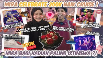 MIRA SUPRISE EHIN NAIK LOVE BOAT ! MIRA HANDLE CONTENT EHIN ! ACHIEVMENT 200K SUBSCRIBER !