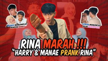 MISI HARRY PRANK RINA SAMPAI MARAH!! KOMPLOT BERSAMA MANAE! ADAKAH MISI INI BERJAYA???