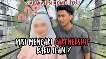 MISI MENCARI PARTNERSHIP BARU IPAN❗️❗️❗️ ADAKAH IPAN JUMPA❓❓❓