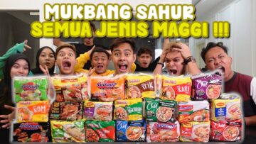 MUKBANG 21 JENIS MAGGI UNTUK SAHUR !!!