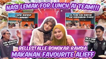 NASI LEMAK BERLAUK UNTUK AI TEAM | BOBOI DAN LOKMAN LUAH ISI HATI KENA KECAM ?!! VITAMIN BELLALIEF !