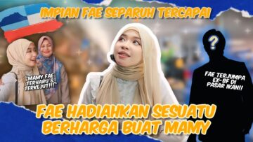 NEW ACHIEVEMENT UNTUK FAMILY ? SEDERHANA TAPI BERMAKNA. AIR MATA IBU MENGALIR LAGI DISEBABKAN FAE!!