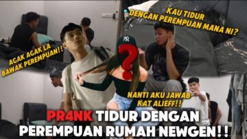 NEW GEN KENA PRNK PEREMPUAN ATAS KATIL!!! ADAM TIDUR DENGAN PEREMPUAN