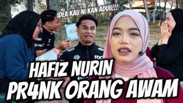 NURIN BUAT HAL AJAK PR4NK ORANG DEKAT TAMAN | HAFIZ MAR4H TER*KKK!!!!?