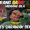 ORANG SERAWAK MEMANG G4LA !! SEMUA BETOLAK TOLAK !! TOLONG !!