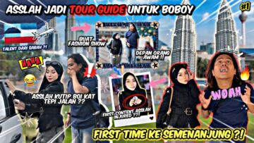 PARTNER DENGAN SABAHAN LAGI! ASSLAH JADI TOURGUIDE PALING DIVA ! CERITA SEDIH DISEBALIK BOBOY SIRENT