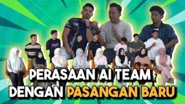 PASANGAN BARU AI TEAM RAMAI TAK PUAS HATI ??? SAFWAN SED1H…